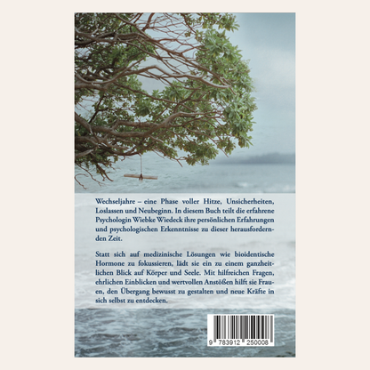 Ich bin richtig, wie ich bin – Wenn Kinder flügge werden, durch die Wechseljahre zum neuen Ich